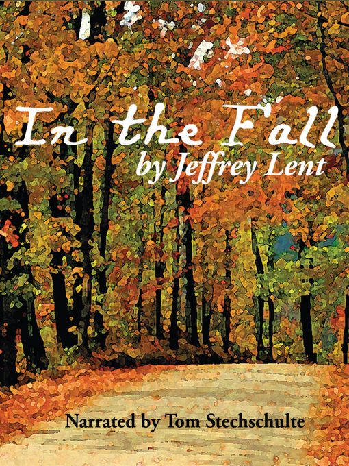 Title details for In the Fall by Jeffrey Lent - Wait list